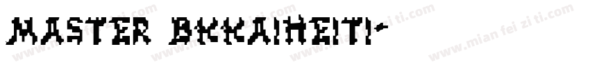 master bkkaiheiti字体转换